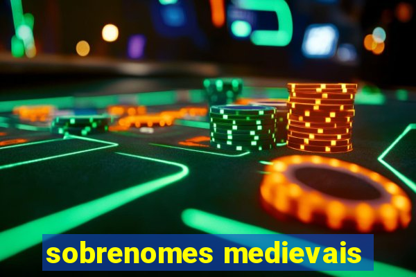 sobrenomes medievais